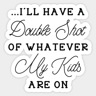 Double Shot Sticker